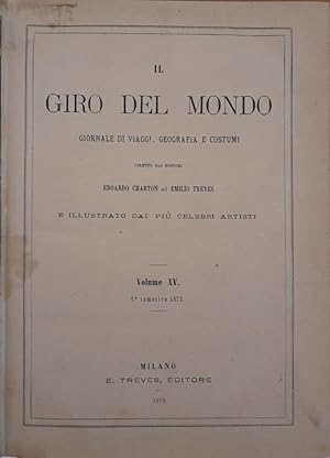 Seller image for Il giro del mondo. Giornale di viaggi, geografia e costumi. (volume XV) for sale by librisaggi