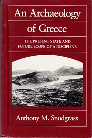 Imagen del vendedor de An Archaeology of Greece. The Present State and Future Scope of a Discipline. a la venta por Centralantikvariatet