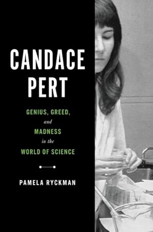 Seller image for Candace Pert : Genius, Greed, and Madness in the World of Science for sale by GreatBookPrices
