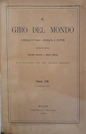 Seller image for Il giro del mondo. Giornale di viaggi, geografia e costumi. (volume XVII) for sale by librisaggi