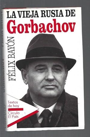 Imagen del vendedor de VIEJA RUSIA DE GORBACHOV - LA a la venta por Desvn del Libro / Desvan del Libro, SL