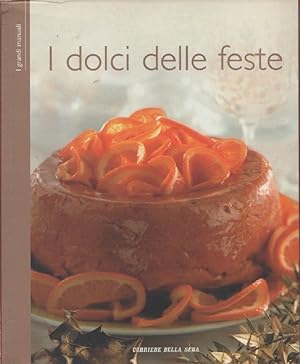 Immagine del venditore per I dolci delle feste - I grandi manuali del Corriere della Sera venduto da libreria biblos