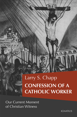 Bild des Verkufers fr Confession of a Catholic Worker: Our Moment of Christian Witness (Paperback or Softback) zum Verkauf von BargainBookStores