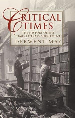 Seller image for Critical Times: The History of the Times Literary Supplement for sale by WeBuyBooks 2
