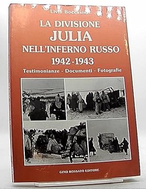 Bild des Verkufers fr La divisione Julia nell'inferno russo 1942-1943. zum Verkauf von Antiquariat Unterberger