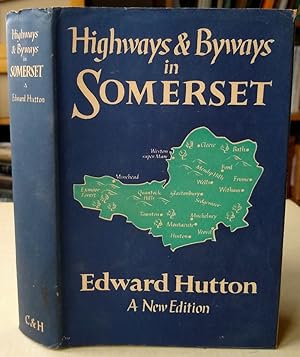 Highways and Byways in Somerset. [A New Edition]