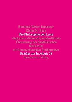 Bild des Verkufers fr Die Philosophie der Leere. Nagarjunas Mulamadhyamaka-Karikas. bersetzung des buddhistischen Basistextes mit kommentierenden Einfhrungen (Beitrge zur Indologie, Band 28) zum Verkauf von PlanetderBuecher