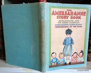 Seller image for The Ameliaranne Story Book. 3 titles in 1. 1st edition 1941. The Green Umbrella, Keeps School, At The Farm. for sale by Colophon Books (UK)