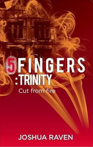 Bild des Verkufers fr 5fingers: trinity - cut from fire - Book 3 zum Verkauf von WeBuyBooks