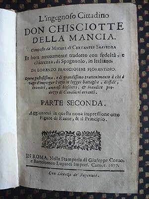 L'ingegnoso Cittadino Don Chisciotte della Mancia. Composto da Michel di Cervantes Saavedra Et ho...