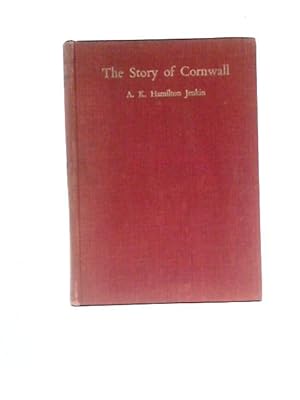 Imagen del vendedor de The Story Of Cornwall a la venta por World of Rare Books