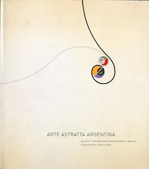 Seller image for Arte astratta argentina. for sale by LIBET - Libreria del Riacquisto
