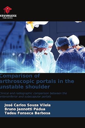 Bild des Verkufers fr Comparison of arthroscopic portals in the unstable shoulder zum Verkauf von moluna