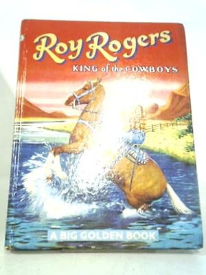 Bild des Verkufers fr Roy Rogers: King of the Cowboys - a Big Golden Book zum Verkauf von World of Rare Books