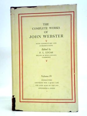 Bild des Verkufers fr The Complete Works of John Webster Volume IV zum Verkauf von World of Rare Books