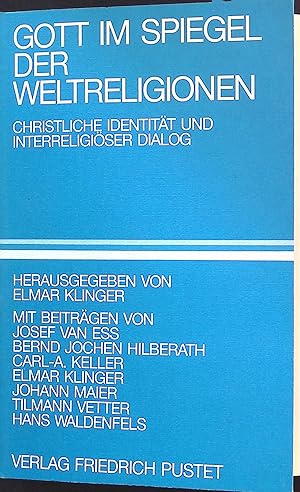 Seller image for Gott im Spiegel der Weltreligionen : christliche Identitt und interreligiser Dialog. for sale by books4less (Versandantiquariat Petra Gros GmbH & Co. KG)