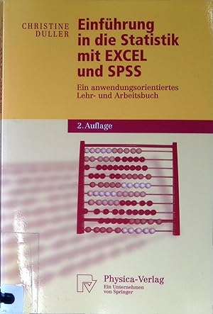 Bild des Verkufers fr Einfhrung in die Statistik mit EXCEL und SPSS : ein anwendungsorientiertes Lehr- und Arbeitsbuch ; mit 26 Tabellen. Physica-Lehrbuch zum Verkauf von books4less (Versandantiquariat Petra Gros GmbH & Co. KG)