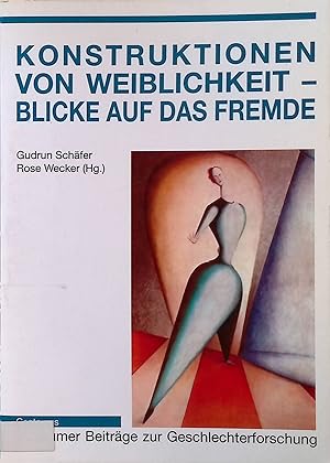 Seller image for Konstruktionen von Weiblichkeit - Blicke auf das Fremde. Bochumer Beitrge zur Geschlechterforschung ; Bd. 2 for sale by books4less (Versandantiquariat Petra Gros GmbH & Co. KG)