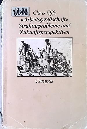 Bild des Verkufers fr Arbeitsgesellschaft": Strukturprobleme und Zukunftsperspektiven. zum Verkauf von books4less (Versandantiquariat Petra Gros GmbH & Co. KG)