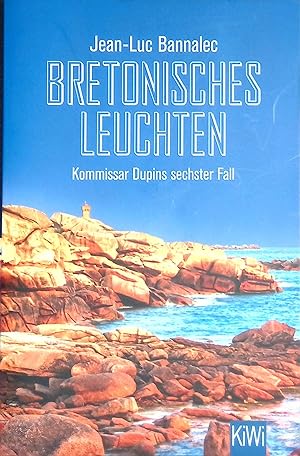 Bild des Verkufers fr Bretonisches Leuchten : Kommissar Dupins sechster Fall. KiWi ; (Nr 1653) zum Verkauf von books4less (Versandantiquariat Petra Gros GmbH & Co. KG)