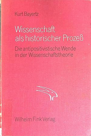 Seller image for Wissenschaft als historischer Prozess : d. antipositivist. Wende in d. Wissenschaftstheorie. for sale by books4less (Versandantiquariat Petra Gros GmbH & Co. KG)