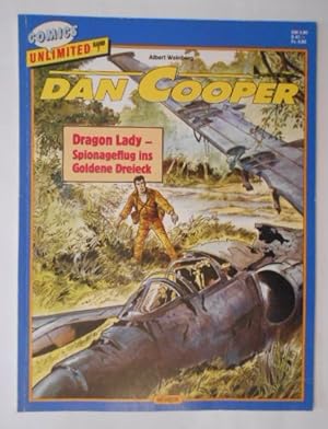 Comics Unlimited Band 07: Dan Cooper - Dragon Lady - Spionageflug ins Goldene Dreieck.