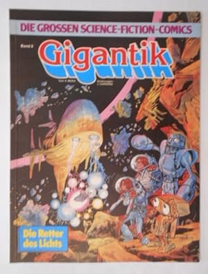 DIE GROSSEN SCIENCE FICTION-COMIC Band 8: GIGANTIK - Die Retter des Lichts - (Kiosk-Comicalbum - ...