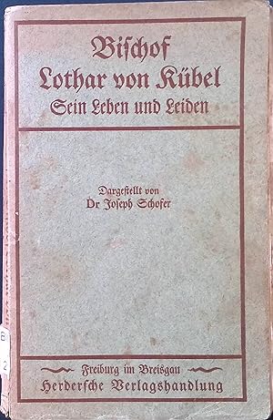 Seller image for Bischof Lothar von Kbel. Sein Leben und Leiden dargestellt. for sale by books4less (Versandantiquariat Petra Gros GmbH & Co. KG)