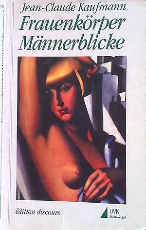 Frauenkörper - Männerblicke. Klassische und zeitgenössische Texte der französischsprachigen Human...