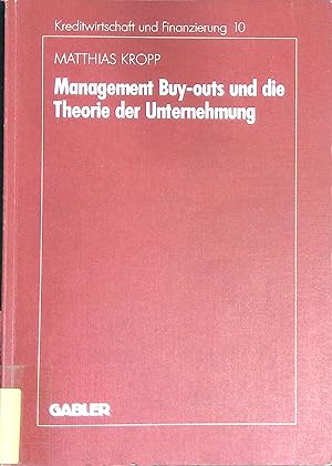 Seller image for Management-Buyouts und die Theorie der Unternehmung. Schriftenreihe fr Kreditwirtschaft und Finanzierung ; [N.F.], Bd. 10 for sale by books4less (Versandantiquariat Petra Gros GmbH & Co. KG)