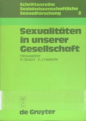 Imagen del vendedor de Sexualitten in unserer Gesellschaft : Beitrge zur Geschichte, Theorie und Empirie. Schriftenreihe Sozialwissenschaftliche Sexualforschung ; 2 a la venta por books4less (Versandantiquariat Petra Gros GmbH & Co. KG)