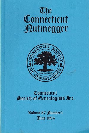 Immagine del venditore per The Connecticut Nutmegger: Connecticut Society of Genealogists, Volume 27, Number 1, June 1994 venduto da UHR Books