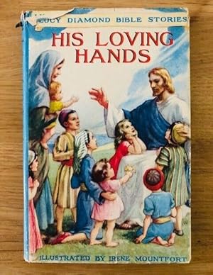 Seller image for HIS LOVING HANDS for sale by Happyfish Books