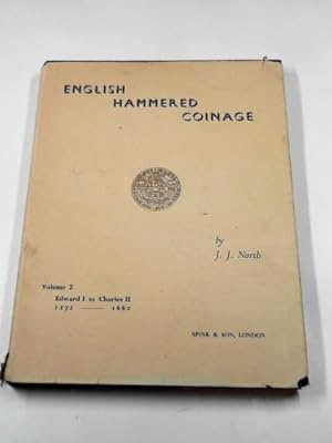 Seller image for English hammered coinage, volume 2: Edward I to Charles II 1272-1662 for sale by Cotswold Internet Books