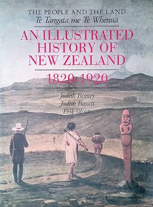 Bild des Verkufers fr The People and the Land: An Illustrated History of New Zealand 1820-1920 zum Verkauf von Klondyke