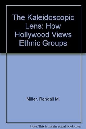 Bild des Verkufers fr The Kaleidoscopic Lens: How Hollywood Views Ethnic Groups zum Verkauf von WeBuyBooks