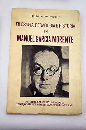 Imagen del vendedor de Filosofa, pedagoga e historia en Manuel Garca Morente a la venta por Alcan Libros