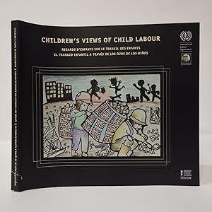 Children's view of child labour. Regards Denfants Sur Le Travail Des Enfants