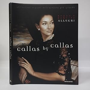 Bild des Verkufers fr Callas by Callas. Gli scritti segreti dell'artista pi grande zum Verkauf von Libreria Equilibri Torino