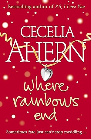 Seller image for Where Rainbows End - Sometimes fate just can't stop meddling for sale by Antiquariat Buchhandel Daniel Viertel