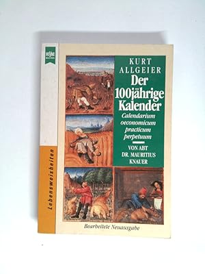 Immagine del venditore per Der hundertjhrige Kalender Calendarium oeconomicum practicum perpetuum von Abt Dr. Mauritius Knauer venduto da Antiquariat Buchhandel Daniel Viertel