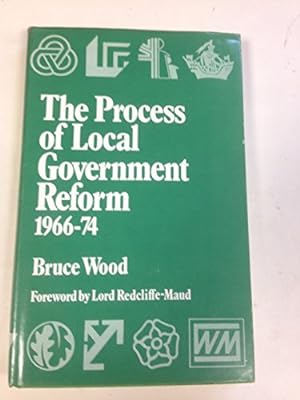 Bild des Verkufers fr Process of Local Government Reform, 1966-74 zum Verkauf von WeBuyBooks