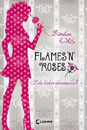 Bild des Verkufers fr Lebe lieber bersinnlich   Flames 'n' Roses: Band 1 Band 1 zum Verkauf von Antiquariat Buchhandel Daniel Viertel