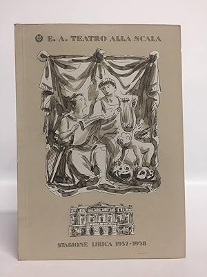 Teatro alla Scala. Stagione lirica 1957 1958. La Cecchina ossia la buona figliuola