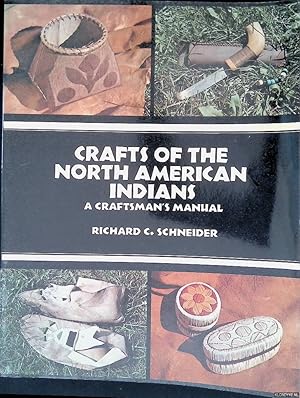 Seller image for Crafts of thre North American Indians: a Craftsman's Manual for sale by Klondyke