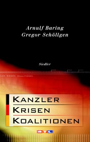 Bild des Verkufers fr Kanzler, Krisen, Koalitionen Arnulf Baring ; Gregor Schllgen zum Verkauf von Antiquariat Buchhandel Daniel Viertel