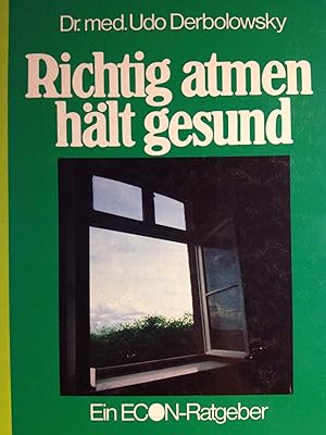 Seller image for Richtig atmen hlt gesund e. Econ-Ratgeber for sale by Antiquariat Buchhandel Daniel Viertel