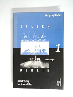 Seller image for Spleen Berlin 1: Erzhlungen (Berliner Edition) Erzhlungen for sale by Antiquariat Buchhandel Daniel Viertel