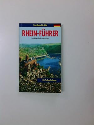 Imagen del vendedor de Rhein Fhrer von Mainz bis Kln - Mit Rheinlauf Panorama [mit Rheinlauf-Panorama] a la venta por Antiquariat Buchhandel Daniel Viertel