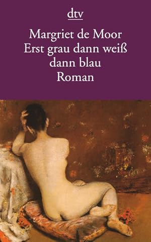 Seller image for Erst grau dann wei dann blau: Roman Roman for sale by Antiquariat Buchhandel Daniel Viertel
